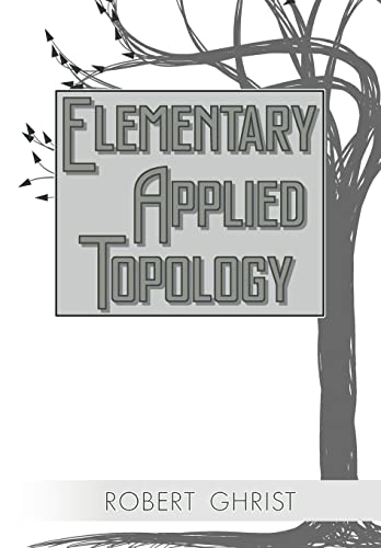 Elementary Applied Topology von Createspace Independent Publishing Platform